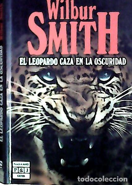 Libros: El leopardo caza en la oscuridad - Smith, Wilbur : - Foto 1