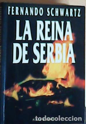 Livros em segunda m&atilde;o: La reina de Serbia - Schwartz, Fernando: