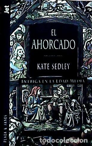Libros: El ahorcado - Sedley, Kate: - Foto 1