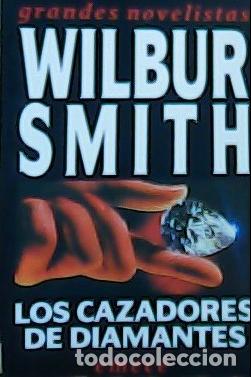 Libri di seconda mano: Los cazadores de diamantes - Smith, Wilbur: