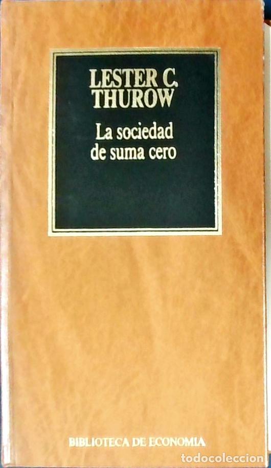 Libros: La sociedad de suma cero - THUROW, Lester C.: - Foto 1