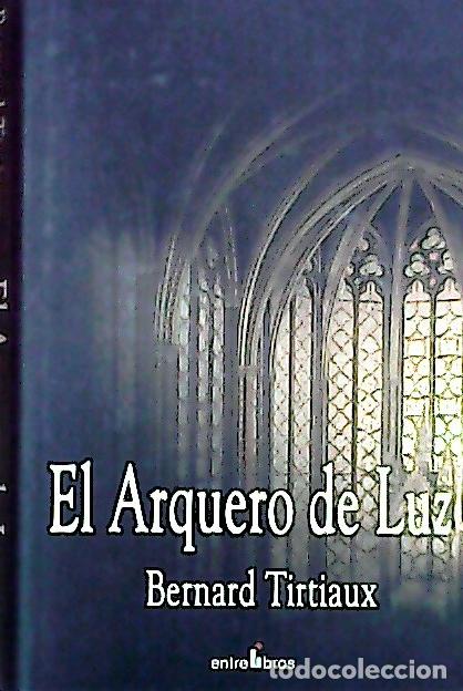 Libros: El arquero de luz - Tirtiaux, Bernard: - Foto 1