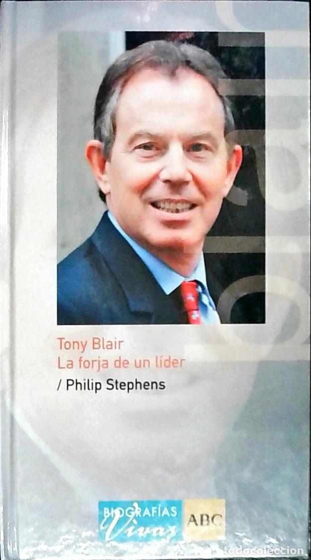 Libros: Tony Blair. La forja de un l&iacute;der - Stepens, Philip: - Foto 1