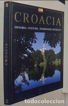 Libros: Croacia. Historia. Cultura. Patrimomio Art&iacute;stico - TRAVIRKA, Antun - AA.VV.: