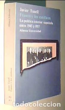 books: La pol&iacute;tica interior espa&ntilde;ola entre 1945 y 1957 - TUSELL, Javier: