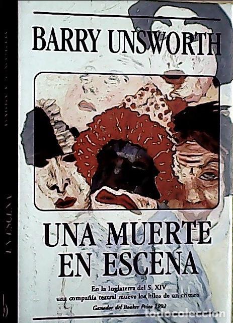 Libri di seconda mano: Una muerte en escena - Unsworth, Barry: