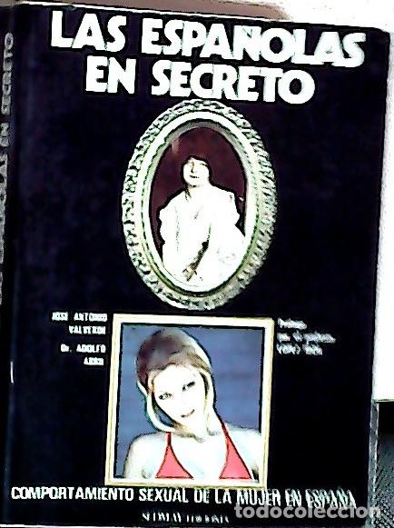 Libri di seconda mano: Espa&ntilde;olas en secreto, comportamiento sexual de la mujer espa&ntilde;ola, l - Valverde Rodr&iacute;guez, Jos&eacute; Anton