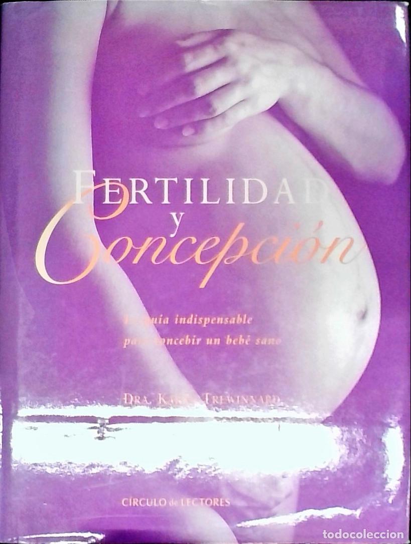 B&uuml;cher: Fertilidad y concepci&oacute;n. La gu&iacute;a indispensable para concebir un beb&eacute; sano - TREWINNARD, Karen: