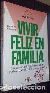 books: Vivir feliz en familia. Una gu&iacute;a de autoayuda para hallar soluciones positivas en el entorno familia