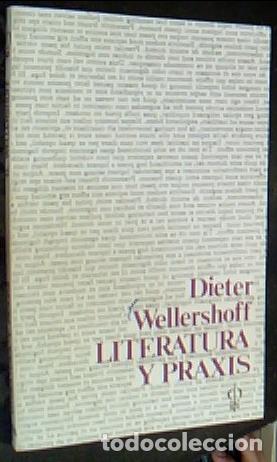 Libros: Literatura y Praxis. - Wellershoff, DieterRomano, Vicente.: