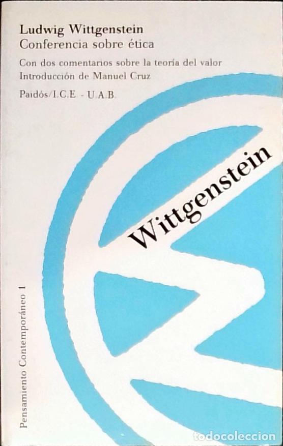 Libros: Conferencia sobre &eacute;tica. Con dos comentarios sobre la teor&iacute;a del valor. - WITTGENSTEIN, Ludwig:
