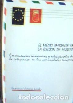 Libri di seconda mano: El medio ambiente en la regi&oacute;n de Murcia - Victoria Jumilla, Francisco:
