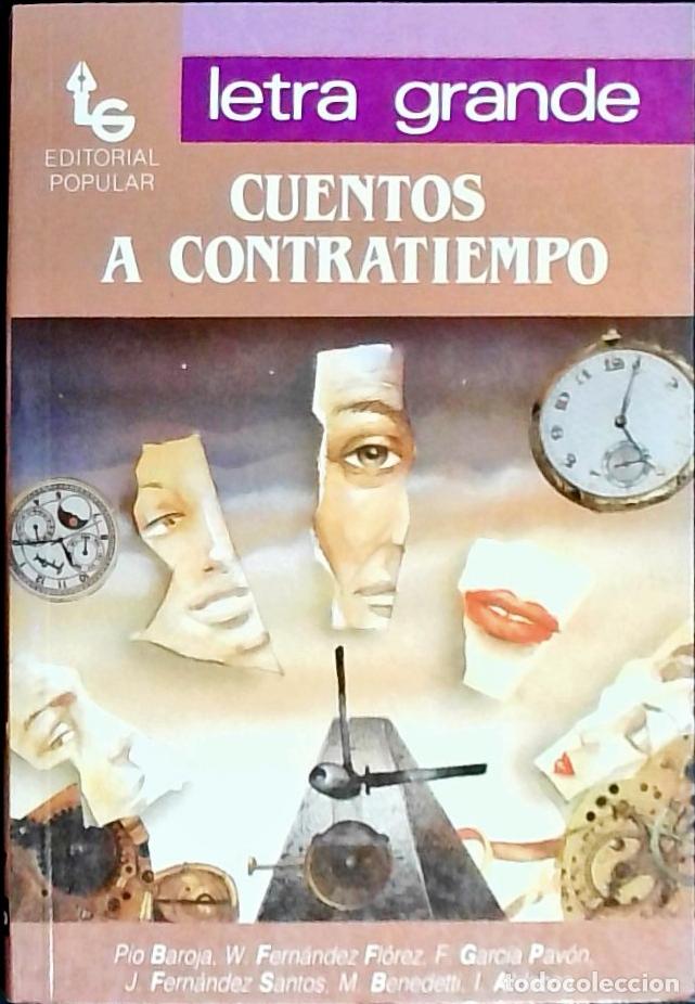 Libri di seconda mano: Cuentos a contratiempo: P&iacute;o Baroja, W. Fern&aacute;ndez Fl&oacute;rez, F. Garc&iacute;a Pav&oacute;n, J. Fern&aacute;ndez Santos, M. Be