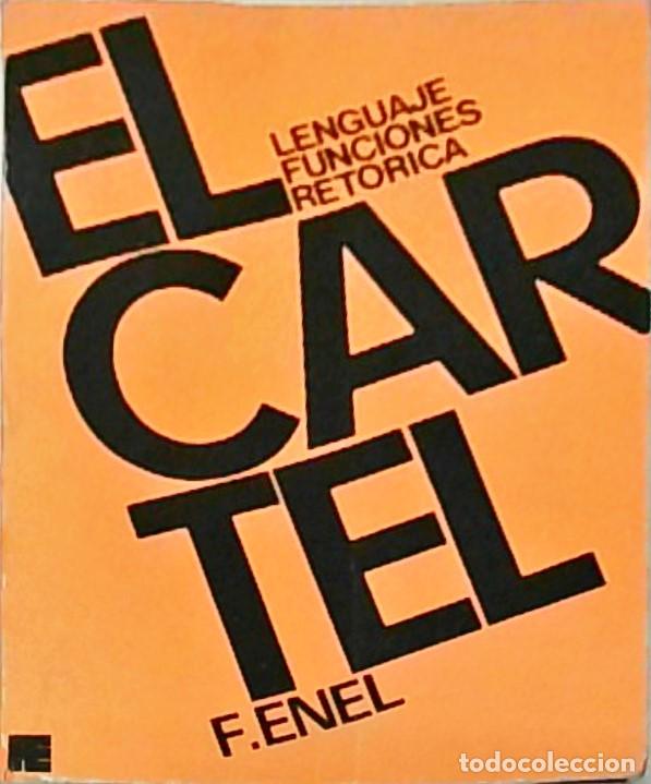 B&uuml;cher: El cartel. Lenguajes, funciones, ret&oacute;rica - ENEL, F.: