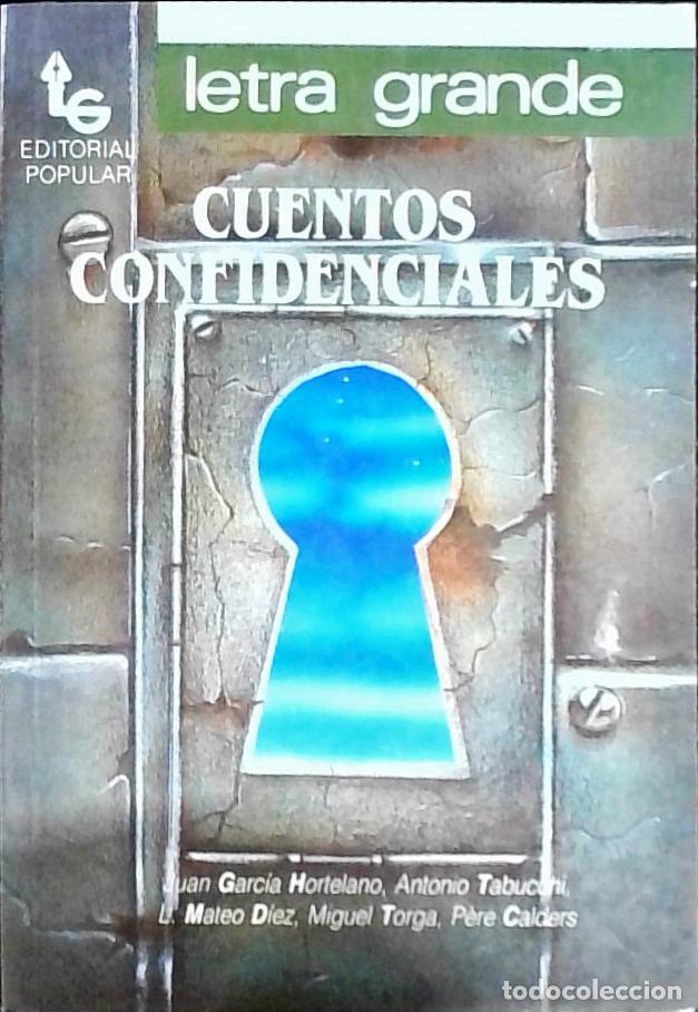 Libros: Cuentos confidenciales: Juan Garc&iacute;a Hortelano, Antonio Tabucchi, L. Mateo D&iacute;ez, Miguel Torga, Pere C