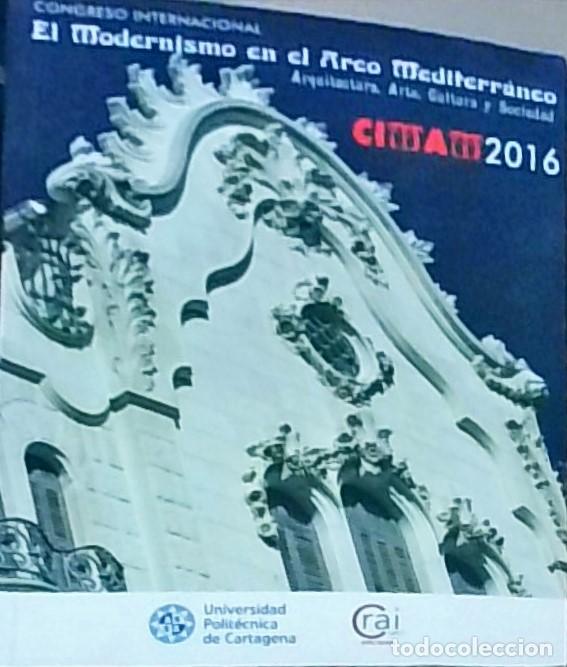 Libri di seconda mano: Congreso Internacional. El Modernismo en el Arco Mediterr&aacute;neo. Arquitectura, Arte, Cultura y Socieda