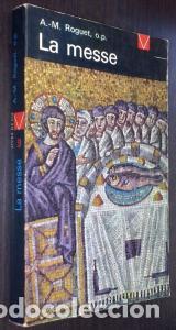 Libros: La messe. Approches du mystere - ROGUET, A. M.: