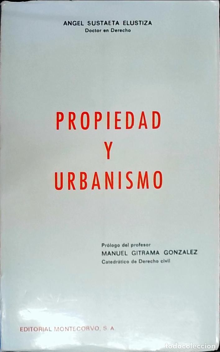 B&uuml;cher: Propiedad y urbanismo - Sustaeta Elustiza, Angel: