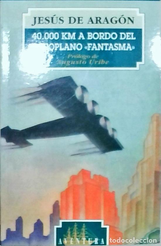 Livros em segunda m&atilde;o: 40.000 Km a bordo del aeroplano fantasma - Arag&oacute;n, Jes&uacute;s de: