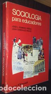 Libri di seconda mano: Sociolog&iacute;a para educadores - ROMERO PE&Ntilde;AS, Jos&eacute; Luis y GONZ&Aacute;LEZ-ANLEO, Juan: