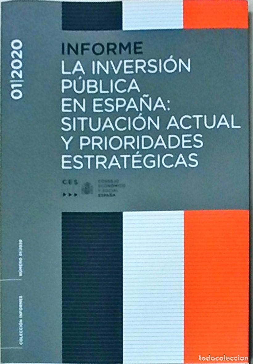 Libri di seconda mano: La inversi&oacute;n p&uacute;blica en Espa&ntilde;a: situaci&oacute;n actual y prioridades estrat&eacute;gicas. Informe 01/2020 - AA. V