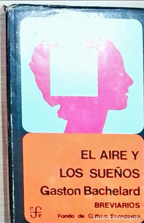 B&uuml;cher: El aire y los sue&ntilde;os: ensayo sobre la imaginaci&oacute;n del movimiento - Bachelard, Gaston:
