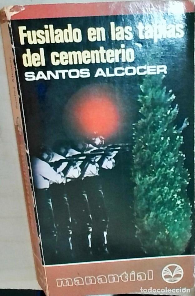 Libri di seconda mano: Fusilado en las tapias del cementerio - Alcocer Badenas, Santos: