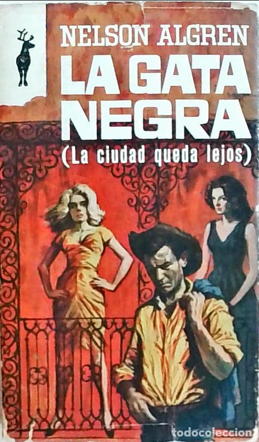 Libros: La gata negra (la ciudad queda lejos) - Algren, Nelson: - Foto 1