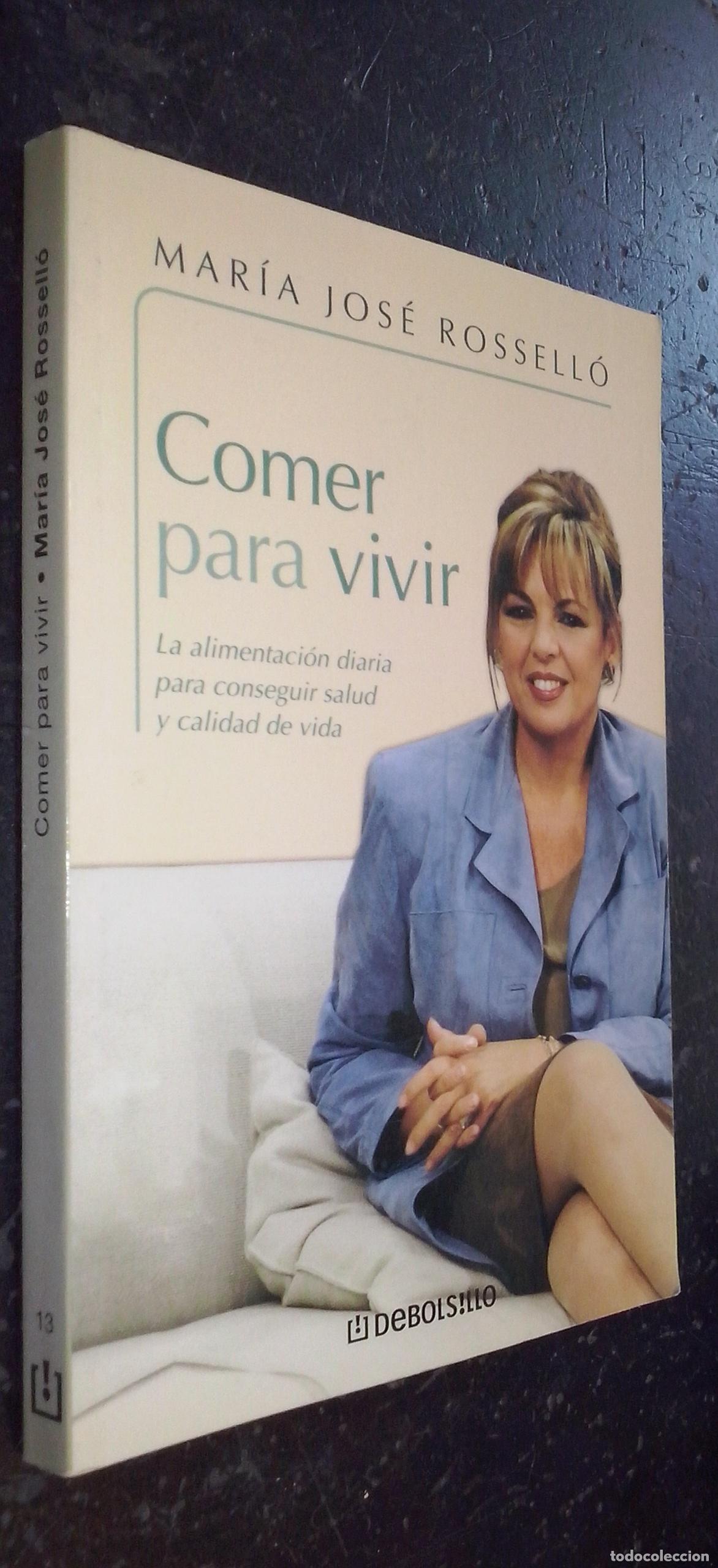 Libri di seconda mano: Comer para vivir. La alimentaci&oacute;n diaria para conseguir salud y calidad de vida - ROSSELL&Oacute;, M&ordf; Jos&eacute;: