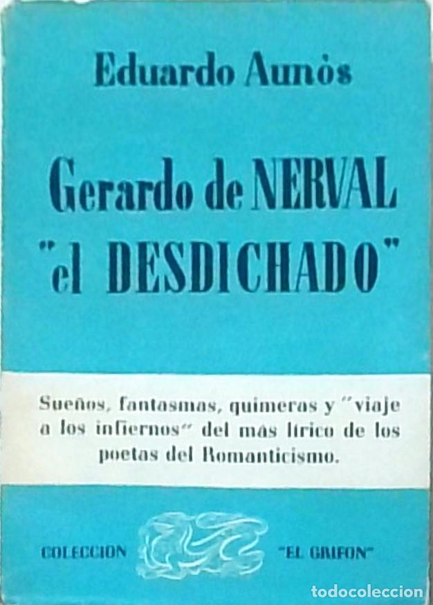 Libros: Gerardo de Nerval el Desdichado - AUNOS, Eduardo: - Foto 1