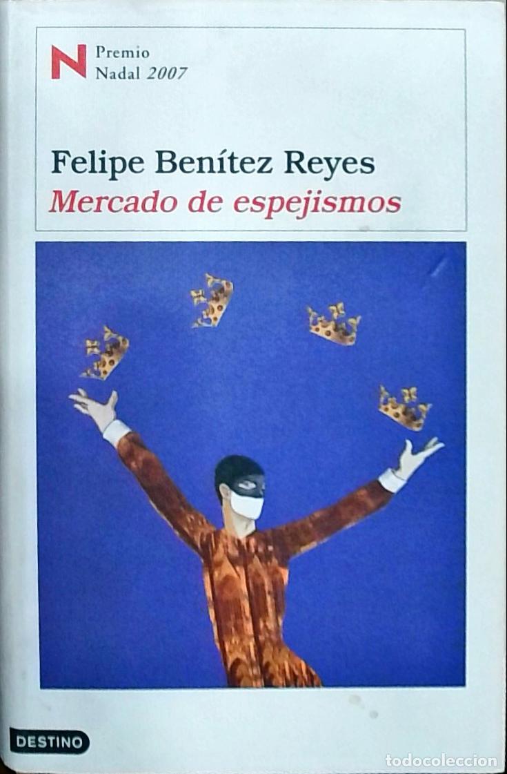 Libros: Mercado de espejismos - Ben&iacute;tez Reyes, Felipe: