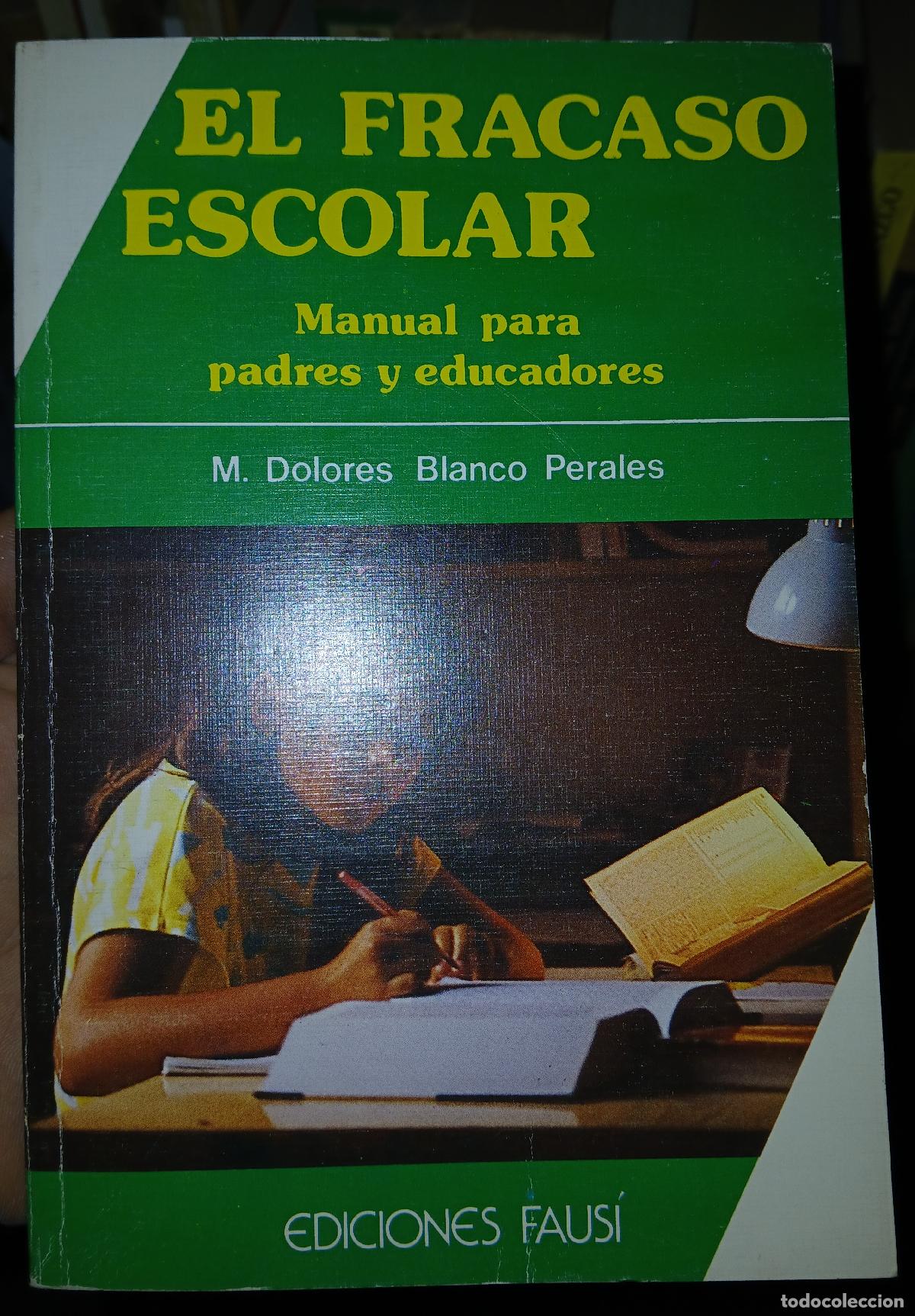 B&uuml;cher: El fracaso escolar. Manual para padres y educadores - BLANCO PERALES, M&ordf; Dolores: