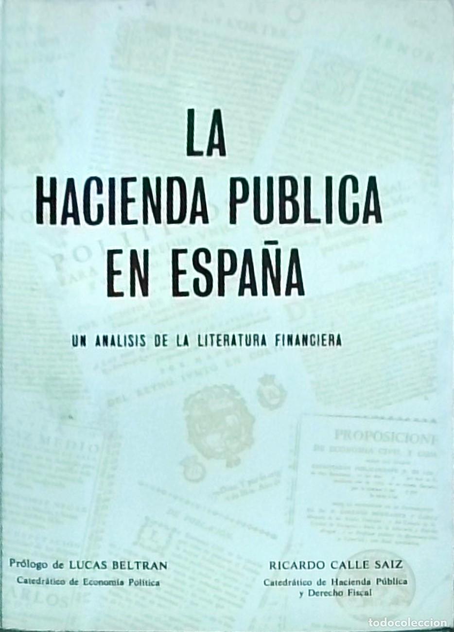 Livros em segunda m&atilde;o: La Hacienda p&uacute;blica en Espa&ntilde;a. Un an&aacute;lisis de la literatura financiera - CALLE SAIZ, Ricardo: