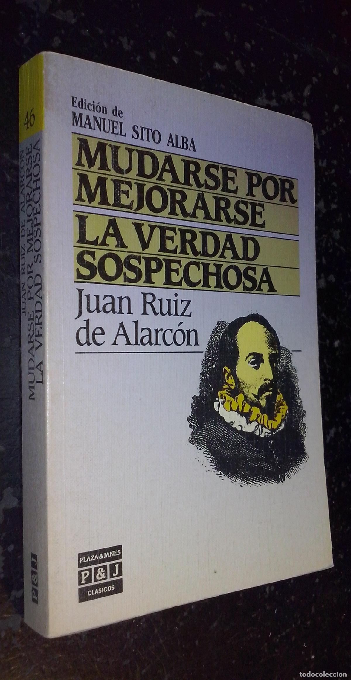 B&uuml;cher: Mudarse por mejorarse. La verdad sospechosa - RUIZ DE ALARC&Oacute;N, Juan: