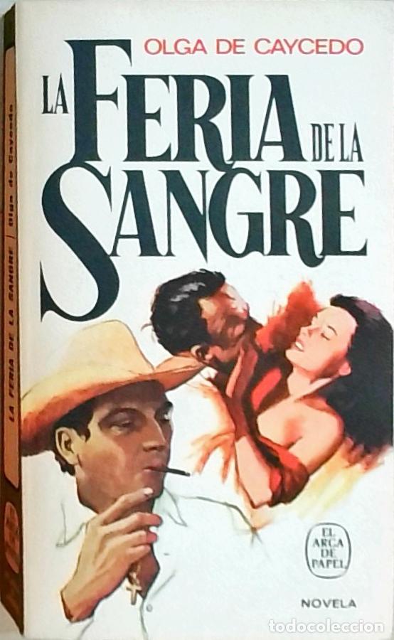 Libros: La feria de la sangre - Caycedo, Olga de: - Foto 1