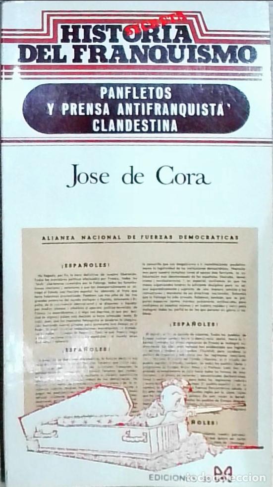 Livros em segunda m&atilde;o: Panfletos y prensa antifranquista clandestina. Historia secreta del franquismo - Cora, Jos&eacute; de; Cuad