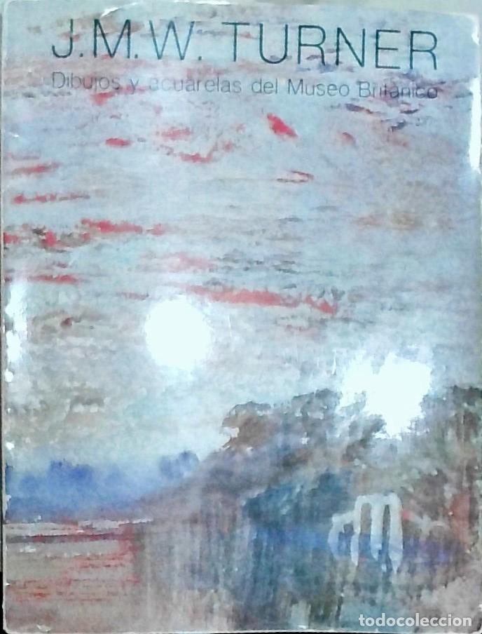 Libros: J.M.W. Turner: dibujos y acuarelas del Museo Brit&aacute;nico. Museo del Prado, Febrero - Marzo - CAT&Aacute;LOGO: