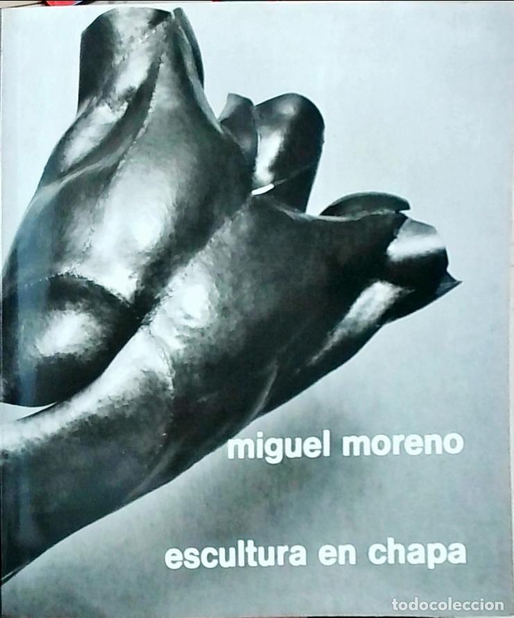 Libri di seconda mano: Miguel Moreno: escultura en chapa. Del 11 de Abril al 17 de Mayo - CAT&Aacute;LOGO: