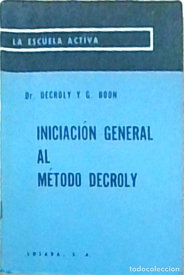 Libros: Iniciaci&oacute;n general al m&eacute;todo Decroly y ensayo de aplicaci&oacute;n a la escuela primaria. Octava edici&oacute;n -