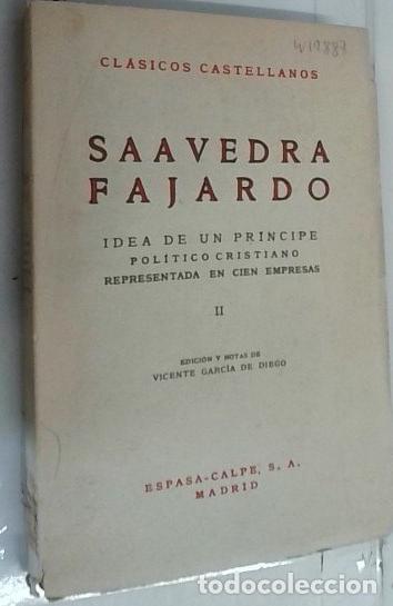 Libri di seconda mano: Idea de un pr&iacute;ncipe pol&iacute;tico cristiano representada en cien empresas. Tomo II - Saavedra Fajardo: