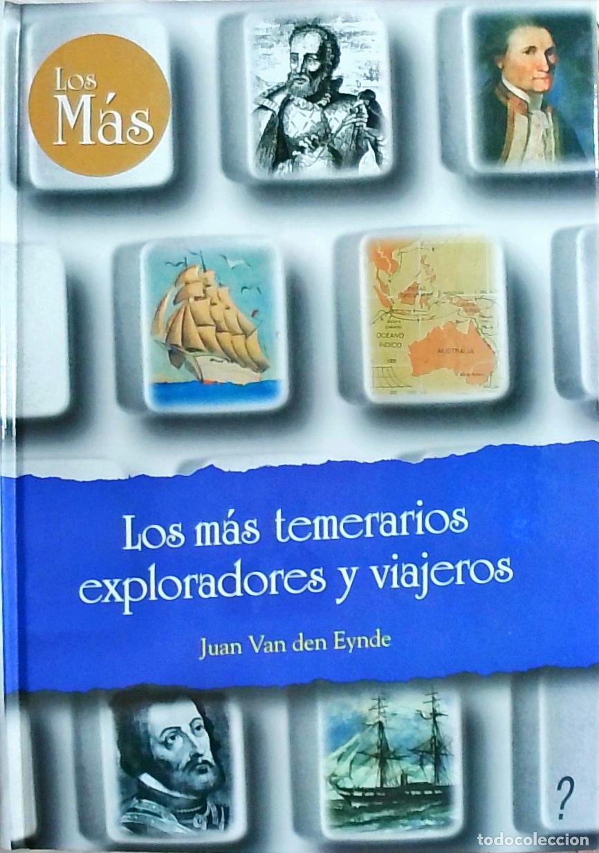 Libros: Temerarios exploradores y viajeros - Eynde, Juan van den: