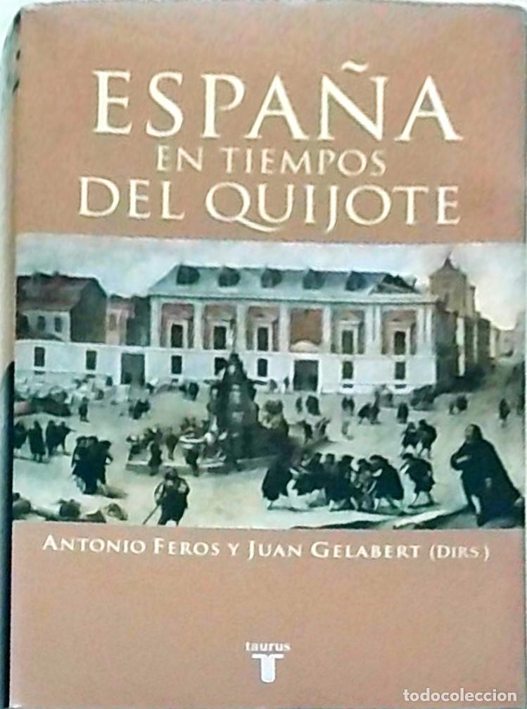 B&uuml;cher: Espa&ntilde;a en tiempos del Quijote - FEROS, Antonio y GELABERT, Juan (Directores) - AA.VV.: