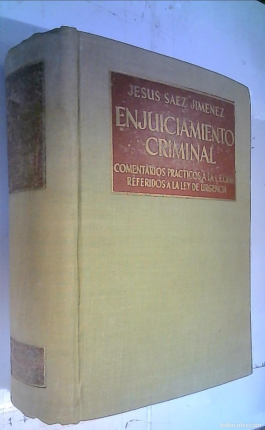 Libri di seconda mano: Enjuiciamiento criminal. Comentarios pr&aacute;cticos a la L.E. Crim. referidos a la ley de urgencia - S&aacute;EZ