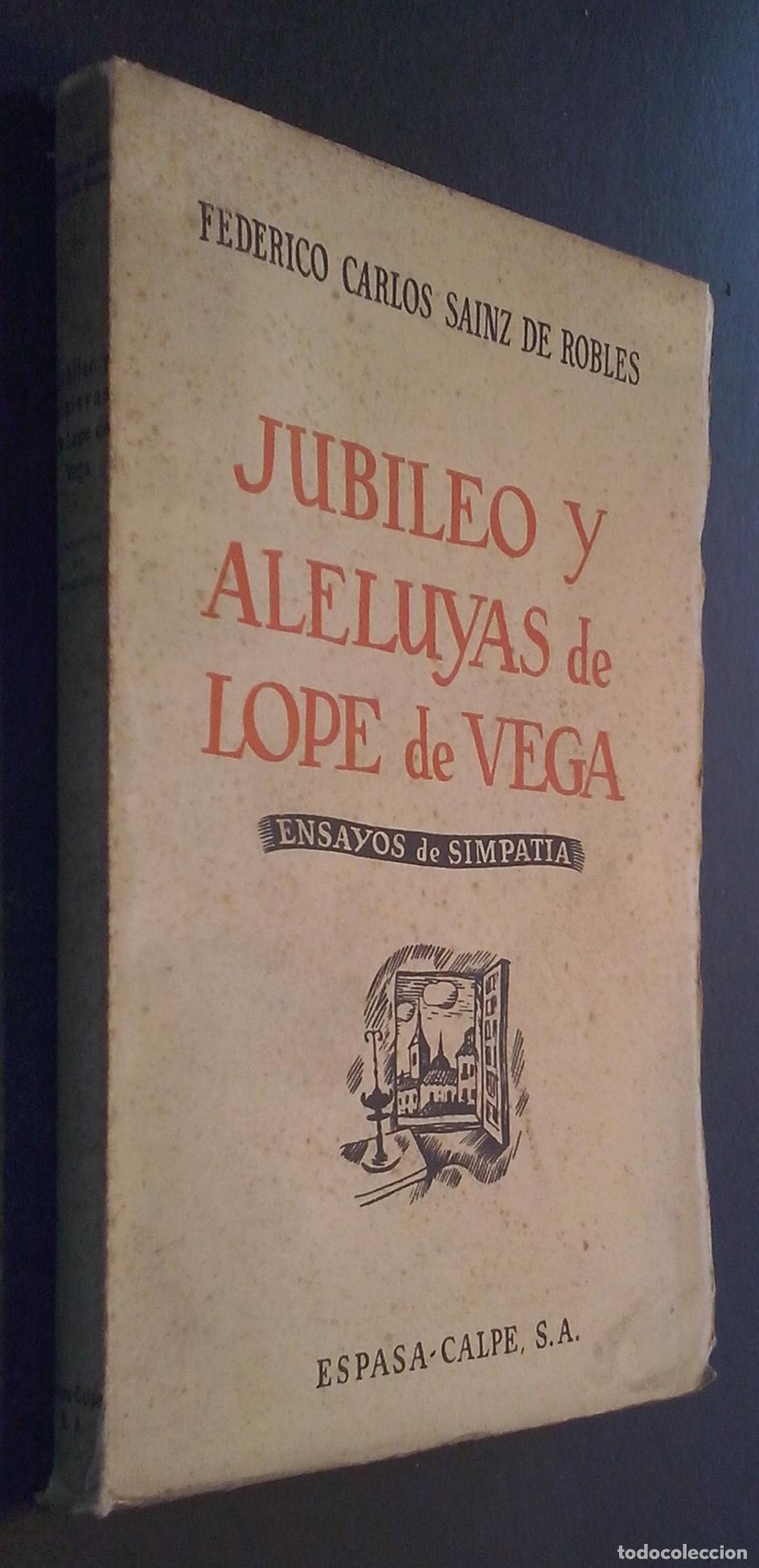 Libros: Jubileo y aleluyas de Lope de Vega. Ensayos de simpat&iacute;a - S&Aacute;INZ DE ROBLES, Federico Carlos: