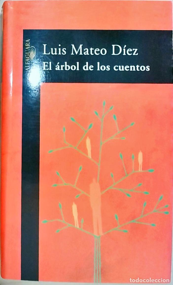 Libros: El &aacute;rbol de los cuentos - D&iacute;ez, Luis Mateo: - Foto 1