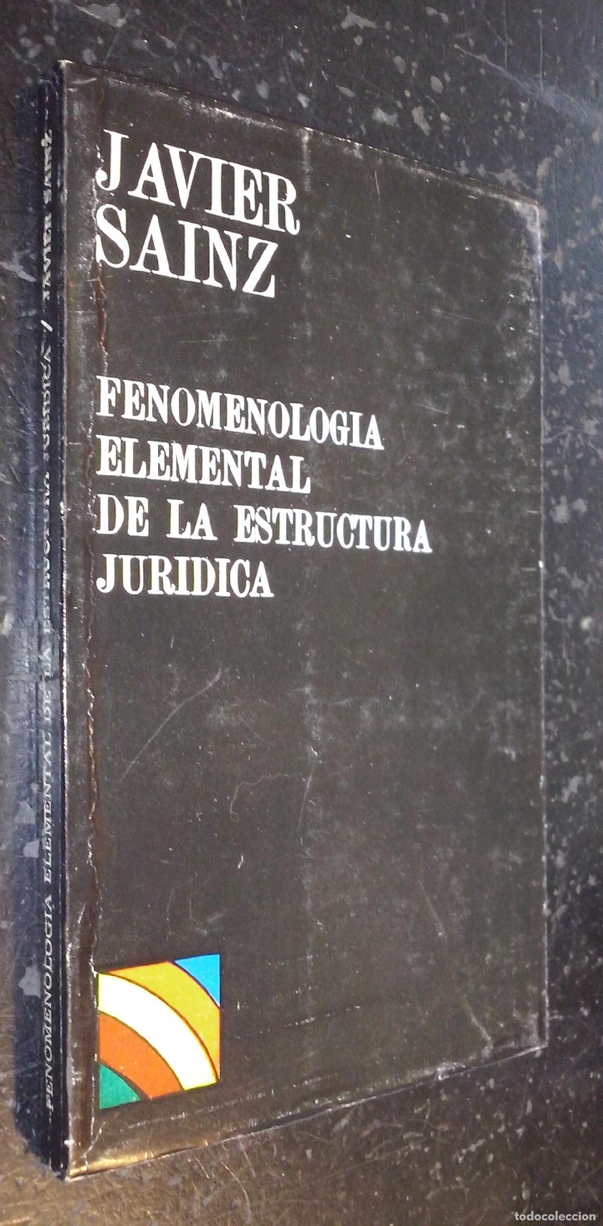 B&uuml;cher: Fenomenolog&iacute;a elemental de la estructura jur&iacute;dica - SAINZ, Javier: