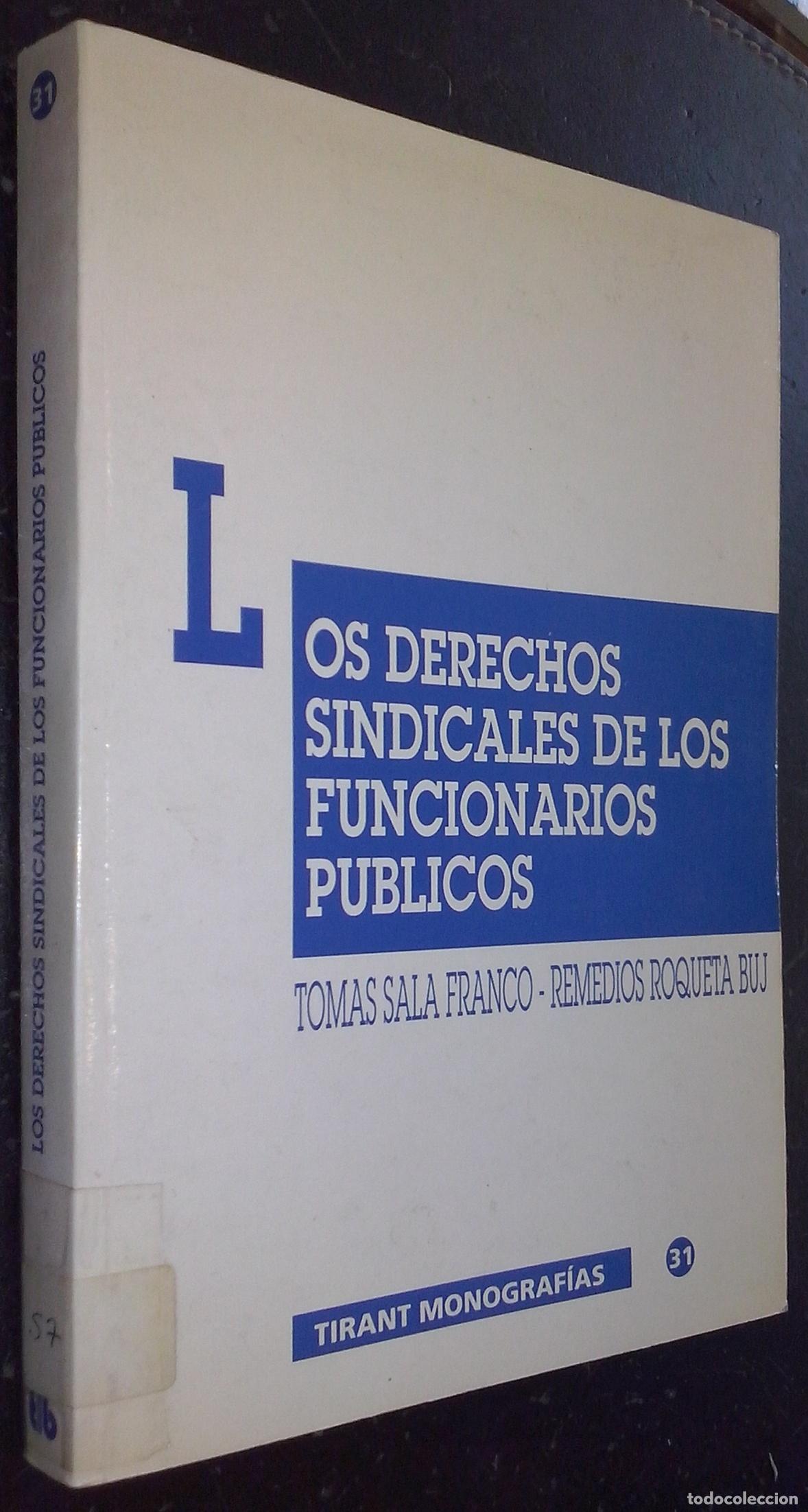 B&uuml;cher: Los derechos sindicales de los funcionarios p&uacute;blicos - SALA FRANCO, Tom&aacute;s y ROQUETA BUJ, Remedios: