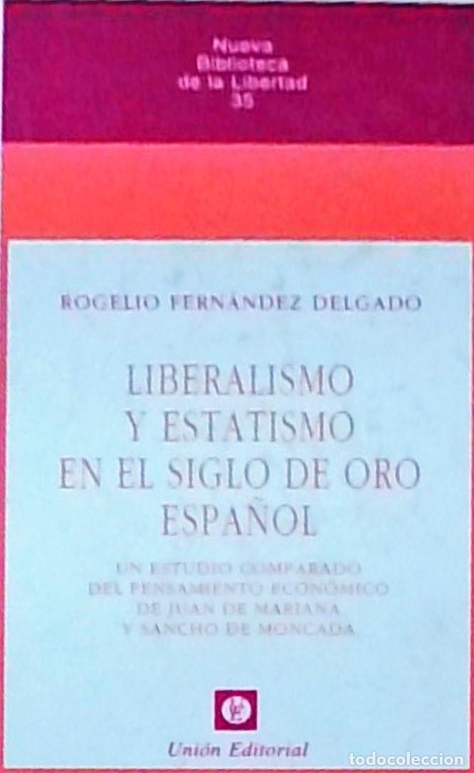 books: Liberalismo y estatismo en el Siglo de Oro espa&ntilde;ol. Un estudio comparado del pensamiento econ&oacute;mico d