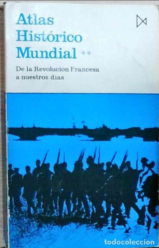 Libros: Atlas hist&oacute;rico mundial. Tomo II: de la Revoluci&oacute;n Francesa a nuestros d&iacute;as - Kinder, Hermann y Hilg