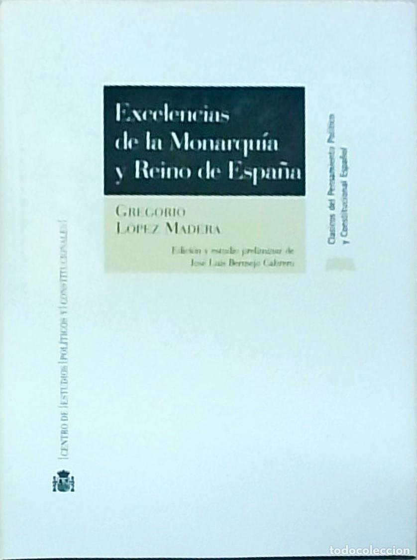 Libri di seconda mano: Excelencias de la Monarqu&iacute;a y Reino de Espa&ntilde;a - L&Oacute;PEZ MADERA, Gregorio: